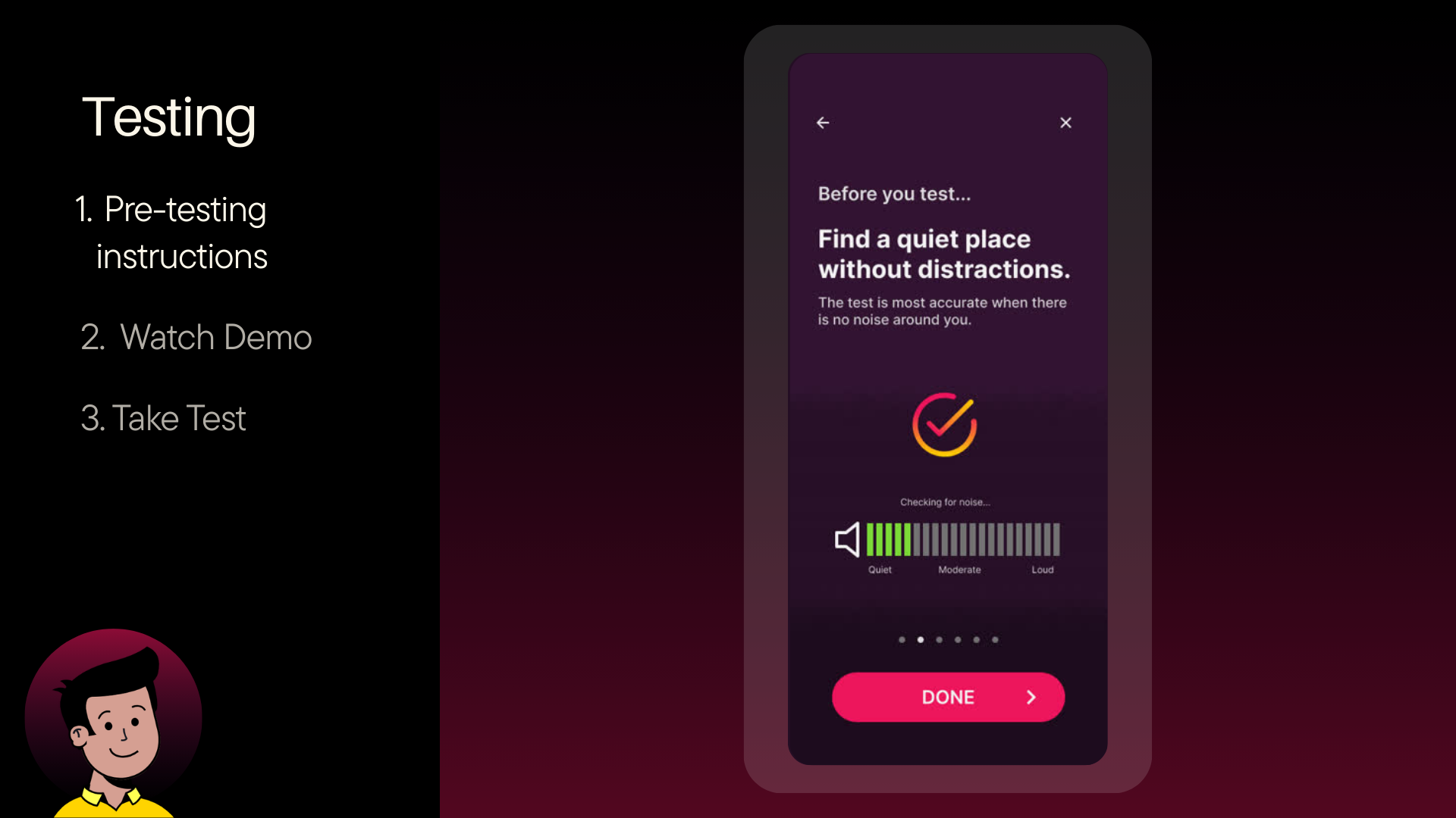 Pre-testing instructions — find a quiet place, noise check